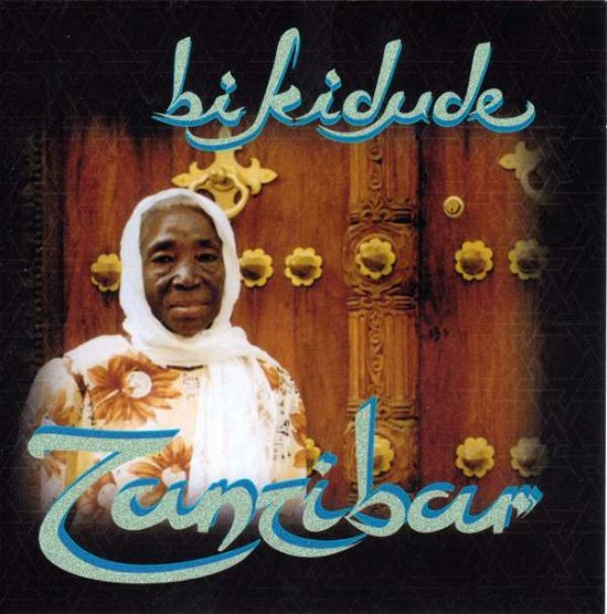 Cover for Bi Kidude · Zanzibar (CD) (2015)