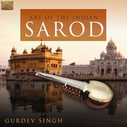 Cover for Gurdev Singh · Art of the Indian Sarod (CD) (2007)