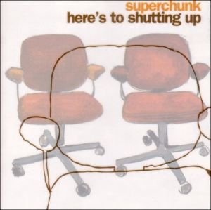 Cover for Superchunk · Here's to Shutting Up (CD)