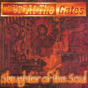 Slaughter Of The Soul - At The Gates - Musiikki - EARACHE - 0745316143224 - lauantai 30. kesäkuuta 1990