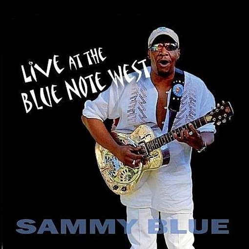 Cover for Sammy Blue · Live at the Blue Note West (CD) (2011)