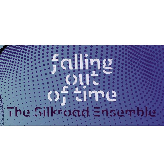 Silkroad Ensemble · Falling Out Of Time (CD) (2020)