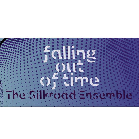 Falling Out Of Time - Silkroad Ensemble - Music - PLANETWORKS - 0760137420224 - November 27, 2020