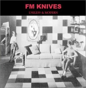 Cover for Fm Knives · Useless &amp; Modern (CD) (2003)