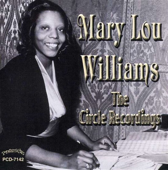 Cover for Mary Lou Williams · Circle Recordings (CD) (2014)