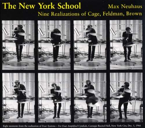 Cover for Max Neuhaus · New York School: Nine Realizations of Cage (CD) (2014)