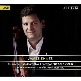 Cover for James Ehnes · * Sonaten und Partiten für Violine Solo (CD) (2016)