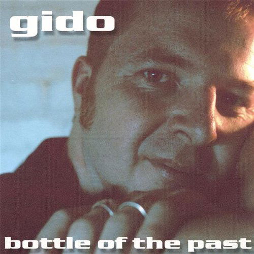 Cover for Gido · Bottle of the Past (CD) (2007)