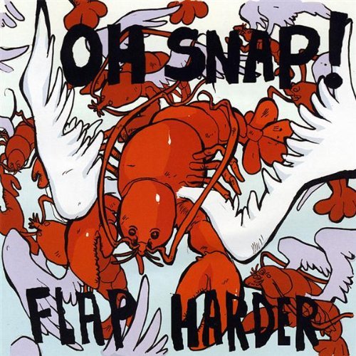 Cover for Oh Snap! · Flap Harder (CD) (2009)