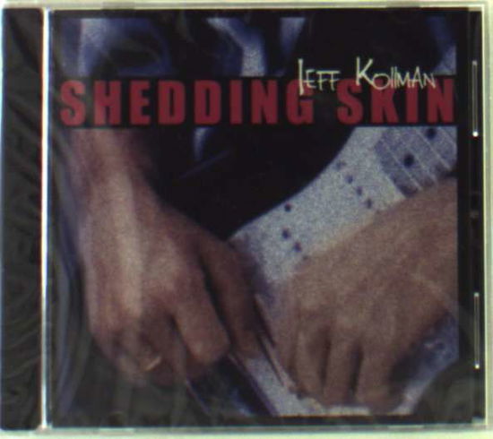 Cover for Jeff Kollman · Shedding Skin (CD) (2012)