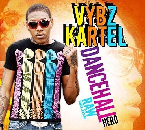 Cover for Vybz Kartel · Dancehall Hero Raw Deluxe (CD) (2015)