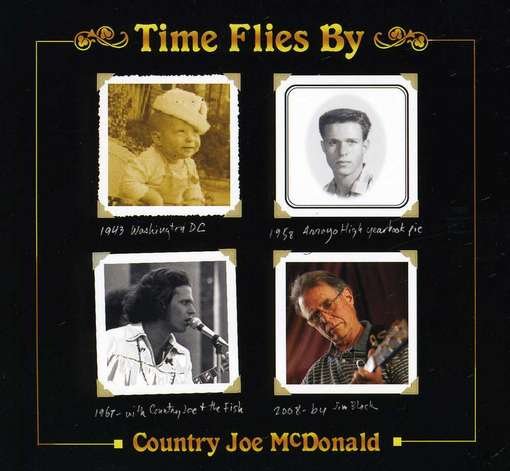Time Flies by - Country Joe Mcdonald - Music - Globe Records - 0786498004224 - September 18, 2012
