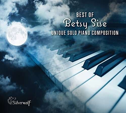 Cover for Betsy Sise · Best Of Betsy Sise Unique Solo Piano Compositions (CD) (2017)
