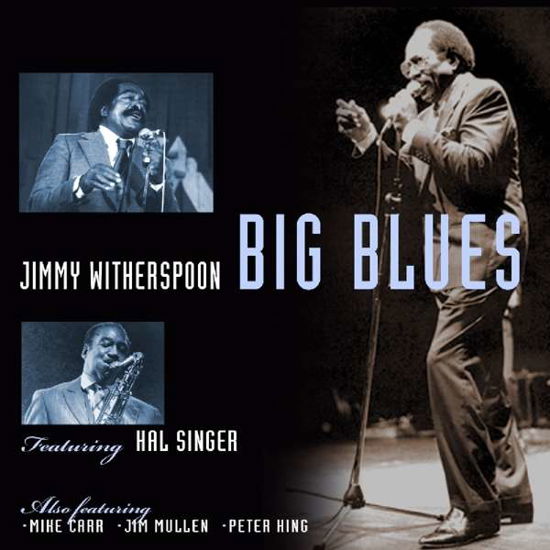 Big Blues - Jimmy Witherspoon - Música - JSP - 0788065301224 - 9 de março de 2018