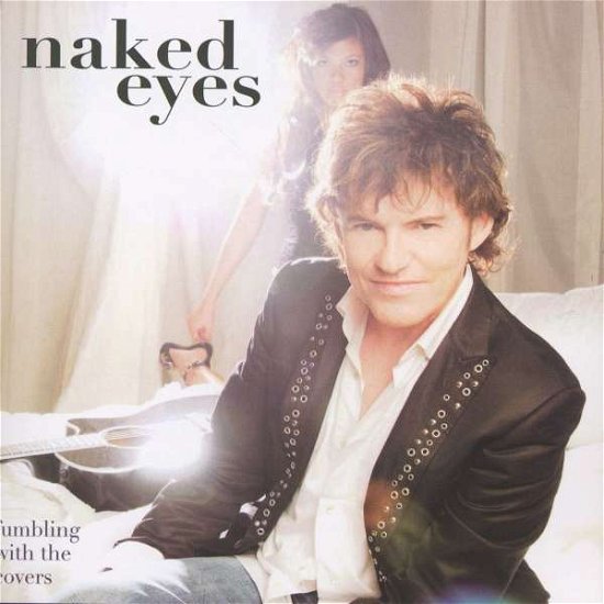 Cover for Naked Eyes · Fumbling With The Covers (CD) (2012)