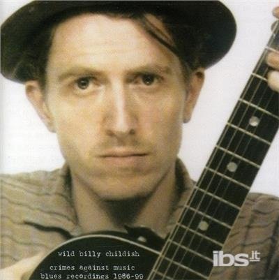 Cover for Billy Childish · Crimes Against Music: 1986-99 (CD) (1999)
