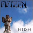 Cover for Fifteen · Hush (CD) [EP edition] (2007)