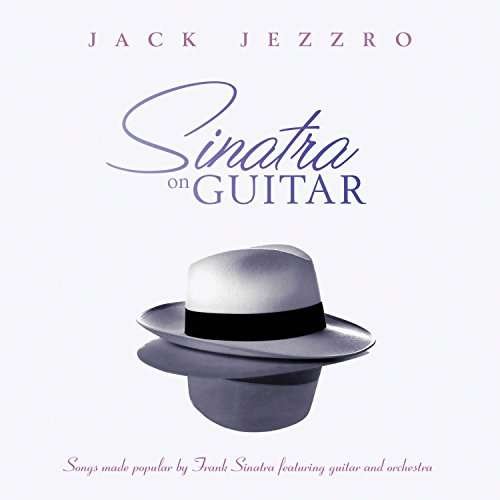 Sinatra On Guitar - Jack Jezzro - Música - GREEN HILL - 0792755612224 - 24 de febrero de 2017