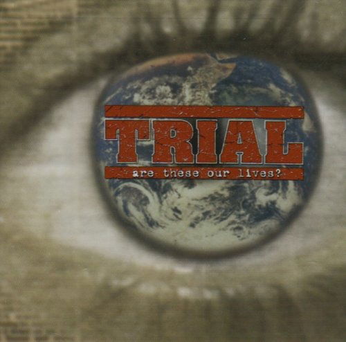 Cover for Trial · Are These Our Lives? (CD) (1999)