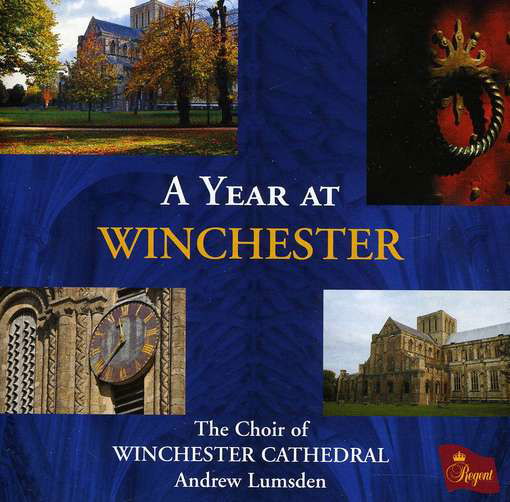 A Year at Winchester - Choir Of Winchester Cathedral - Musik - REGENT - 0802561037224 - 27 februari 2012