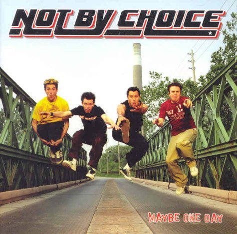 Cover for Not by Choice · Maybe One Day (CD) (2014)