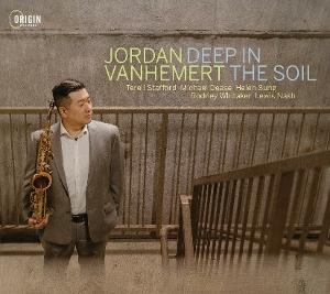 Deep In The Soil - Jordan Vanhemert - Music - ORIGIN RECORDS - 0805558289224 - January 17, 2025