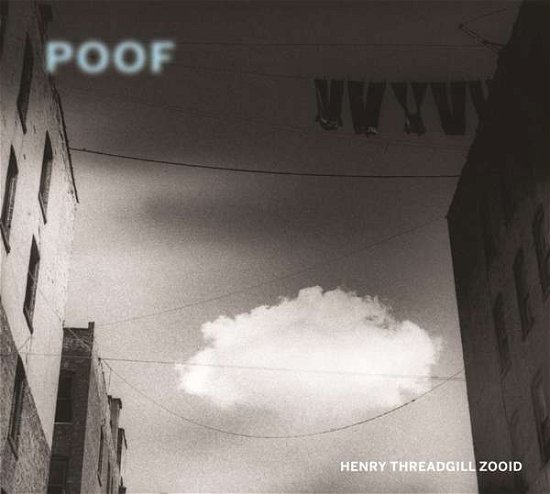 Cover for Henry -Zooid- Threadgill · Poof (CD) (2021)