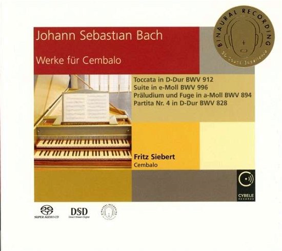 Johann Sebastian Bach Works For Harpsichord - Fritz Siebert - Musik - CYBELE RECORDS - 0809548017224 - 2015