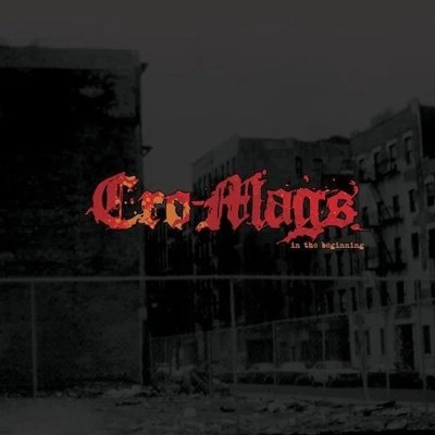 In the Beginning - Cro-mags - Music - POP - 0810047800224 - July 16, 2021
