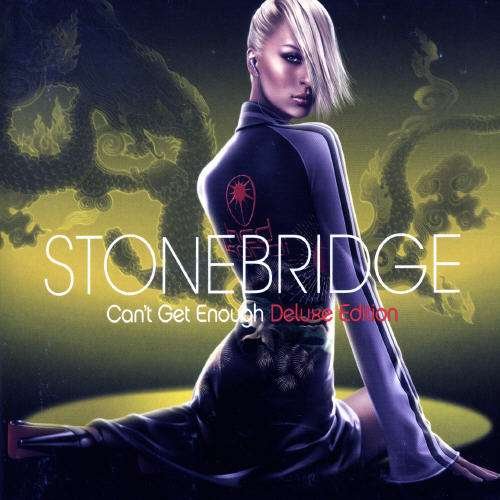 Cover for Stonebridge · Can't Get Enough (Deluxe Edition) [digipak] (CD) [Deluxe edition] (2005)