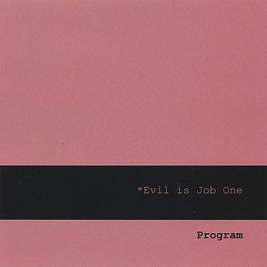 Cover for Program · Evil is Job One (CD) (2006)