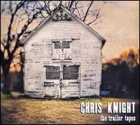 Cover for Chris Knight · Trailer Tapes (CD) (2007)