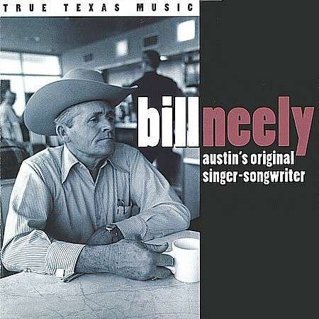 Austins Original Singer-songwriter - Bill Neely - Muziek - CD Baby - 0823043303224 - 30 november 2004