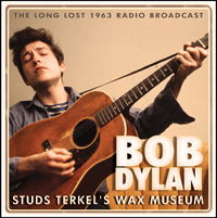 Stud Terkels Wax Museum - Bob Dylan - Musiikki - LEFT FIELD MEDIA - 0823564619224 - tiistai 10. toukokuuta 2011