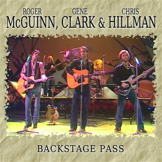 Backstage Pass - Mcguinn,clark / Hillman - Musik - ICONOGRAPHY - 0823564664224 - 22. September 2017