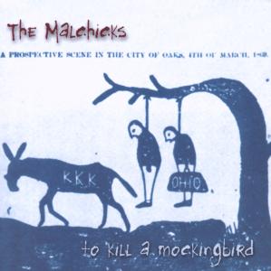 To Kill a Mockingbird - The Malchicks - Musiikki - CADIZ -COTE BASQUE MUSIC - 0823566433224 - maanantai 12. elokuuta 2013