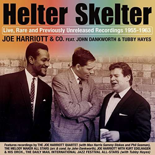 Helter Skelter: Live. Rare And Previously Unreleased Recordings 1955-1963 - Joe Harriott - Music - ACROBAT - 0824046439224 - March 10, 2017