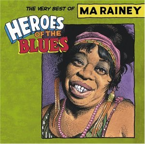 Cover for Ma Rainey · Heroes Of The Blues (CD) [Remastered edition] (1990)