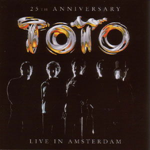 LIVE IN AMSTERDAM (25th ANNIVERSARY) - Toto - Musik - ROCK - 0826992002224 - 7 oktober 2003