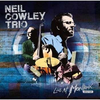 Cover for Neil Trio Cowley · Live at Montreux 2012 (CD) (2013)