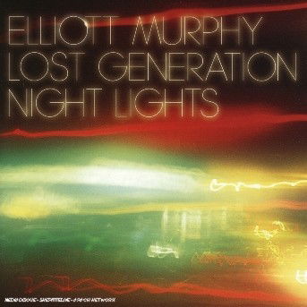 Cover for Elliott Murphy · Lost Generation / Night Lights (CD) [Bonus Tracks edition] (2003)