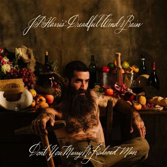 Cover for Jp Harris' Dreadful Wind and Rain · Don't You Marry No Railroad Man (CD) (2021)