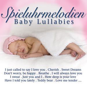 Spieluhrmelodien / Baby Lullabies / Various - Spieluhrmelodien / Baby Lullabies / Various - Musik - ZYX - 0880831051224 - 28. juli 2009