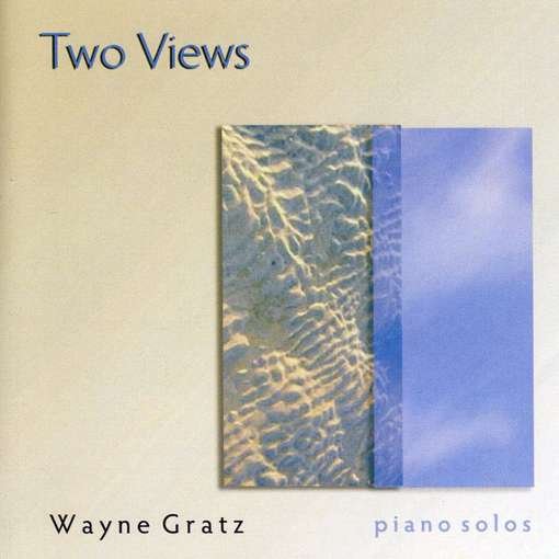Cover for Wayne Gratz · Two Views (CD) (2009)