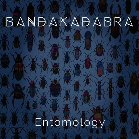 Cover for Bandakadabra · Entomology (CD) (2019)