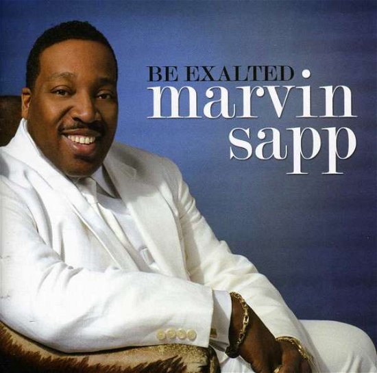 Cover for Marvin Sapp · Be Exalted (CD) (2005)