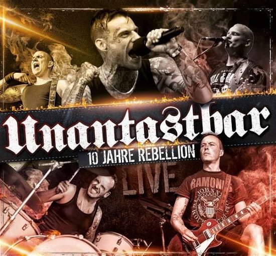 Cover for Unantastbar · 10 Jahre Rebellion - Live (CD) (2015)
