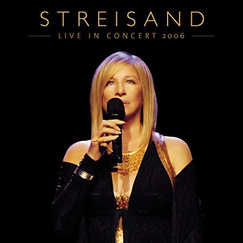 Cover for Barbra Streisand · Streisand: Live in Concert 2006 (CD) (2007)