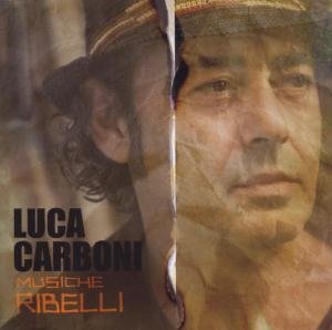 Cover for Luca Carboni · Musiche Ribelli (CD) (2009)