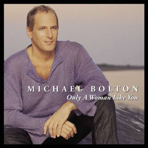 Cover for Michael Bolton · Only a Woman Like You (CD) (2002)
